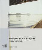 Couverture du livre « Conflans-Sainte-Honorine, terre de confluences » de Roselyne Bussiere aux éditions Lieux Dits