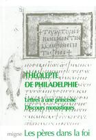 Couverture du livre « Lettres et discours monastiques » de Theolepte Philadelph aux éditions Jacques-paul Migne