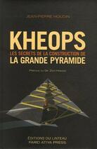 Couverture du livre « Kheops ; les secrets de la construction de la grande pyramide » de Jean-Pierre Houdin aux éditions Editions Du Linteau