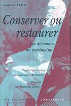 Couverture du livre « Conserver Ou Restaurer » de Camille Boito aux éditions Verdier