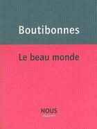 Couverture du livre « Le beau monde » de Philippe Boutibonnes aux éditions Nous