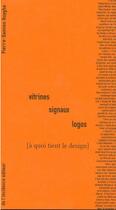 Couverture du livre « Vitrines, signaux, logos » de Pierre-Damien Huyghe aux éditions De L'incidence