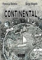 Couverture du livre « Continental » de Franck Le Melletier et Serge Mogere aux éditions Troisl
