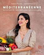 Couverture du livre « Mediterraneenne. recettes et inspirations ensoleillees » de Perrone Vanessa aux éditions Cardinal Editions