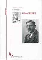 Couverture du livre « Othmar Schoeck ou le maître du lied » de Beat A. Föllmi aux éditions Papillons