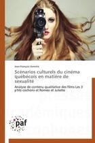 Couverture du livre « Scénarios culturels du cinéma québécois en matière de sexualité » de Jean-Francois Verrette aux éditions Presses Academiques Francophones