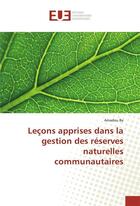 Couverture du livre « Lecons apprises dans la gestion des reserves naturelles communautaires » de Amadou Ba aux éditions Editions Universitaires Europeennes