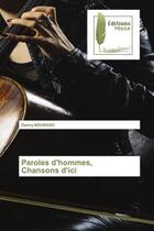 Couverture du livre « Paroles d'hommes, chansons d'ici » de Ndungidi Danny aux éditions Muse