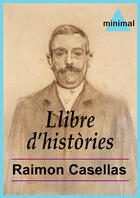 Couverture du livre « Llibre d'històries » de Raimon Casellas aux éditions Editorial Minimal
