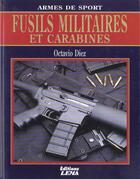 Couverture du livre « Fusils Militaires Et Carabines » de Octavio Diez aux éditions Lema