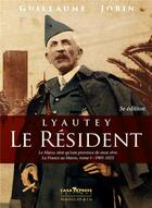 Couverture du livre « Lyautey le résident » de Guillaume Jobin aux éditions Casa-express