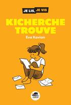 Couverture du livre « Kicherche trouve » de Eva Kavian aux éditions Oskar