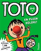 Couverture du livre « Toto le super-zéro ! Tome 2 : Toto en plein délire ! » de Serge Bloch et Franck Girard aux éditions Tourbillon