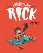 Couverture du livre « Préhistoric Rick Tome 1 : y'a pas d'arêtes dans le T-Rex » de Herve Eparvier et Mickael Roux aux éditions Bd Kids