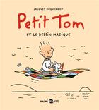 Couverture du livre « Petit Tom et le dessin magique » de Jacques Duquennoy aux éditions Bd Kids