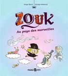 Couverture du livre « Zouk Tome 22 : Zouk au pays des merveilles » de Serge Bloch et Nicolas Hubesch aux éditions Bd Kids