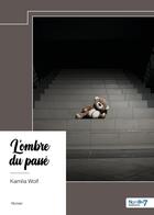 Couverture du livre « L'ombre du passé » de Kamila Wolf aux éditions Nombre 7