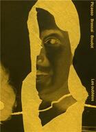 Couverture du livre « Les oubliées : avec les oeuvres d'Anaïs Boudot, Brassaï et Pablo Picasso » de  aux éditions The Eyes Publishing