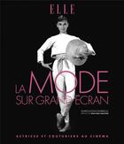 Couverture du livre « Elle : la mode sur grand écran » de Maroussia Dubreuil aux éditions Gm Editions