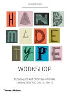 Couverture du livre « Handmade type workshop » de Charlotte Rivers aux éditions Thames & Hudson