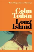 Couverture du livre « LONG ISLAND » de Colm Toibin aux éditions Pan Macmillan