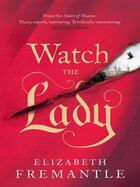 Couverture du livre « Watch The Lady » de Elizabeth Fremantle aux éditions Adult Pbs