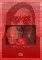 Couverture du livre « Le Cygne Noir - Tome II Du NOL à Kal-sti » de Gwendal Chéneau aux éditions Lulu