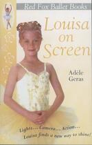 Couverture du livre « Louisa On Screen : Little Swan Ballet Book 5 » de Adele Geras aux éditions Rhcb Digital