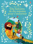 Couverture du livre « Dix contes de dix minutes pour s'endormir » de  aux éditions Usborne