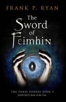 Couverture du livre « The Sword of Feimhin » de Ryan Frank P aux éditions Quercus Publishing Digital