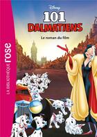 Couverture du livre « Les 101 dalmatiens, le roman du film » de Disney aux éditions Hachette Jeunesse