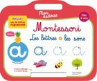 Couverture du livre « Mon ardoise montessori les lettres et les sons des 4 ans » de  aux éditions Hachette Education