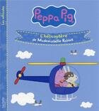 Couverture du livre « Peppa Pig ; les véhicules : l'hélicoptère de Mademoiselle Rabbit » de  aux éditions Hachette Jeunesse