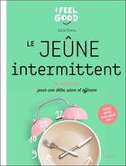 Couverture du livre « Le jeûne intermittent ; 10 menus pour une détox saine et efficace » de Julie Chenu aux éditions Hachette Pratique