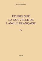 Couverture du livre « Études sur la nouvelle de langue française t.4 » de Rene Godenne aux éditions Slatkine