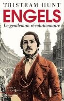 Couverture du livre « Engels, le gentleman révolutionnaire » de Tristram Hunt aux éditions Flammarion