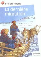 Couverture du livre « Derniere migration (la) » de Roger Frison-Roche aux éditions Flammarion