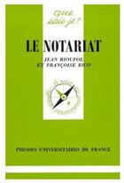 Couverture du livre « Le notariat » de Rioufol/Rico J/F aux éditions Que Sais-je ?