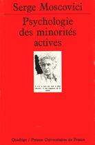 Couverture du livre « Psychologie des minorites activ.n216 » de Serge Moscovici aux éditions Puf
