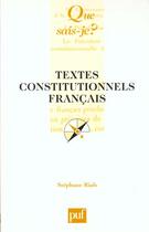 Couverture du livre « Textes constitutionnels francais (15eme edition) » de Stephane Rials aux éditions Que Sais-je ?