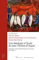 Couverture du livre « Une théologie à l'école de saint Thomas d'Aquin » de  aux éditions Cerf