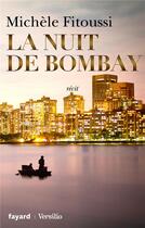 Couverture du livre « La nuit de Bombay » de Michèle Fitoussi aux éditions Fayard