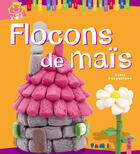 Couverture du livre « Flocons de maïs » de Denis Cauquetoux aux éditions Fleurus