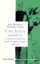 Couverture du livre « Une haine oubliée » de Jean Bauberot et Valentine Zubert aux éditions Albin Michel