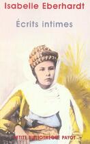 Couverture du livre « Écrits intimes ; lettres aux trois hommes les plus aimés » de Isabelle Eberhardt aux éditions Payot