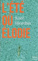 Couverture du livre « L'été où Elodie » de Kate Riordan aux éditions Stock