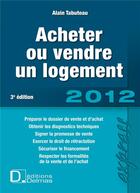 Couverture du livre « Acheter ou vendre un logement (3e édition) » de Alain Tabuteau aux éditions Delmas