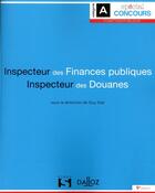 Couverture du livre « Inspecteur des finances publiques et inspecteur des douanes » de Guy Siat et Collectif aux éditions Dalloz