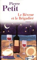 Couverture du livre « Le rêveur et le brigadier » de Pierre Petit aux éditions Presses De La Cite