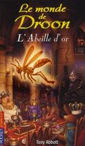 Couverture du livre « Le monde de droon - tome 8 l'abeille d'or - vol08 » de Abbott/Jessell aux éditions Pocket Jeunesse